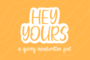 Hey Yours: A Friendly Script Font for Small Business Branding