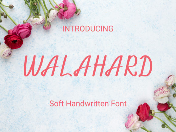 Walahard Font Review: A Soft Handwritten Typeface for Brands